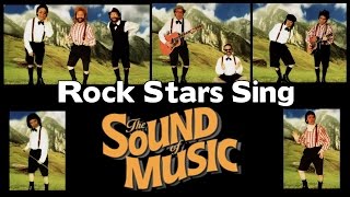Rock Stars Sing The Sound Of Music