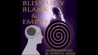 Blissfully Blank & Empty| Patreon Pet Reward Hypnosis mp3
