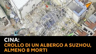 #Cina: crollo di un albergo a #Suzhou, almeno 8 morti