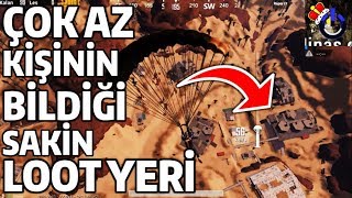 ÇOK AZ KİŞİNİN BİLDİĞİ SAKİN LOOT YERİ - PUBG Mobile