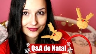 Q&A de Natal ♥ #EspecialNatal
