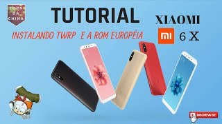 Instalando twrp no Xiaomi mi6x/mia2
