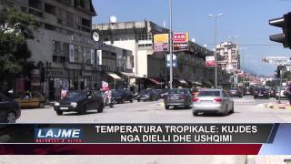 TEMPERATURA TROPIKALE: KUJDES NGA DIELLI DHE USHQIMI