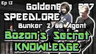 Bunker 2 00 Agent (GoldenEye 007 SpeedLore - Episode 12 : Bozon's Secret Knowledge)
