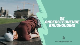 Ondersteunende Brug Houding | Yoga oefeningen en houdingen | Happy with Yoga
