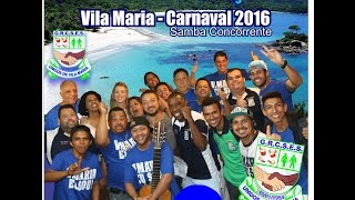 VILA MARIA 2016 - SAMBA DOS CAIÇARAS ( CONCORRENTE )