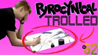 TROLLING #PYROCYNICAL AT #i62