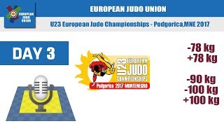 U23 European Judo Championships - Podgorica 2017 - Day 3