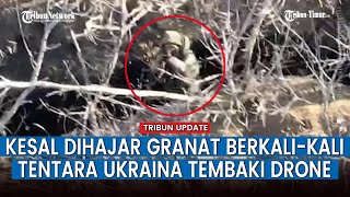 Parit Ukraina Jadi Bulan-bulanan Pasukan Rusia, Tentara Ukraina Lari Kocar-kacir