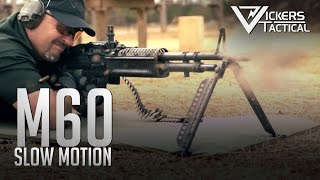 M60 in Ultra Slow Motion