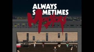 Always Sometimes monsters. Прохождение первого дня
