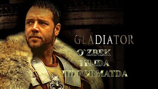 GLADIATOR UZBEK TILIDA TARJIMA KINO