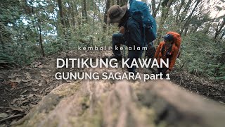 Gunung Sagara part 1: Ditikung Kawan