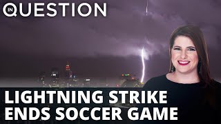 Lights out! Australian soccer game ends with a lightning strike