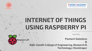 Internet of Things using Raspberry Pi - Hosted by Pantech & Rajiv Gandhi College of Engineering