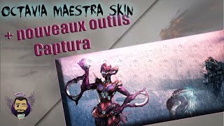 #Warframe : Octavia Maestra Skin collection + Nouveautés