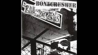 Bonecrusher - Blvd. Of Broken Bones (Full Album)
