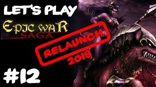 Let's Play: Epic War Saga #12 ★ Chapter 2 Mission 6 ★ Relaunch 2018