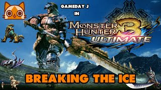 Monster Hunter 3 Ultimate - Online #084 [Lets Watch] [Advanced] Breaking the Ice