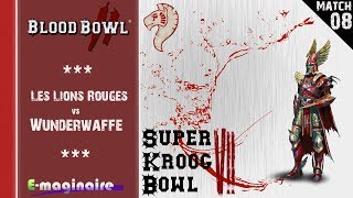 Blood Bowl 2 [FR] - SKB [Lions Rouges] S7M8 - wunderwaffe