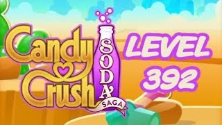 Candy Crush Soda Saga Level 392 - ★★