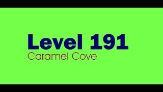 Candy Crush Saga level 191 Help,Tips,Tricks and Cheats