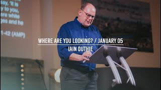 Where Are You Looking? (Part 1, John 4:31-42)