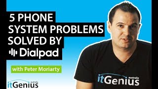 5 Phone System Problems Solved by Dialpad (Cloud Phone Software)