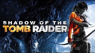 СПАСАЕМ МИР ВМЕСТЕ С ЛАРОЙ!!!SHADOW OF THE TOMB RAIDER(2018)ПРОХОЖДЕНИЕ#5