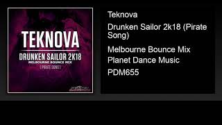 Teknova - Drunken Sailor 2k18 (Pirate Song) (Melbourne Bounce Mix)
