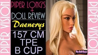 Piper's Doll Review: "DAENERYS" 157 cm B Cup WM doll