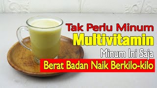 SEPERTI SULAP... BERKAT MINUM INI BERAT BADANKU NAIK BERKILO-KILO DALAM SEMINGGU