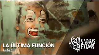 Cortometraje: La Última Función (Tráiler)