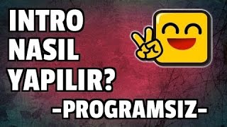 İntro Yapıyorum -Programsız intro yapımı flixpress.com