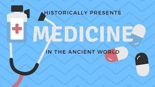 Medicine in the ancient world