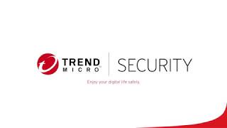 Trend Micro Security - 2018 Overview