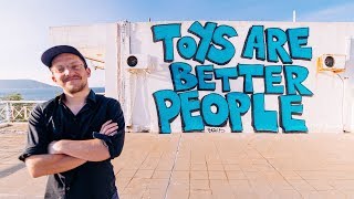 TOYS ARE BETTER PEOPLE (Part 2) | Good Guy Boris Vlog