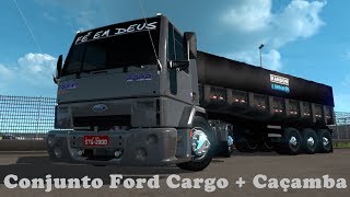Conjunto Ford Cargo + Caçamba ETS2 1.32