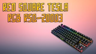 Игровая клавиатура Red Square Tesla RGB (RSQ-20003) Red Square | Распаковка    |