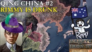 HOI4 Waking the Tiger - Qing China #2 - Rimmy is Drunk