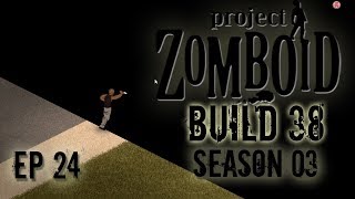 PROJECT ZOMBOID Season 3 | Edge of the World | Ep 24  | Let's Play Project Zomboid