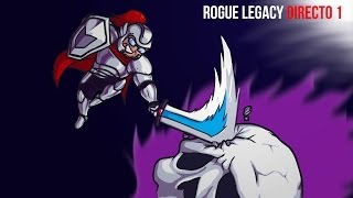 ROGUE LEGACY en DIRECTO - BOSS 1