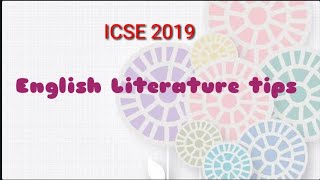 ICSE 2019-tips for English literature!