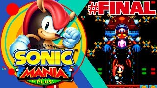 Sonic Mania Plus (Modo Mania) | Mighty Story #FINAL