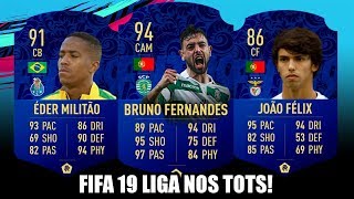 FIFA 19 LIGA NOS TOTS LIGA NOS TEAM OF THE SEASON - FT. TOTS MILITAO, TOTS FERNADES...