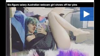 Six figure salary Australian webcam girl shows off her pins