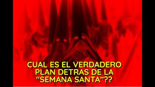 QUE HAY DETRAS DE LA SEMANA SANTA