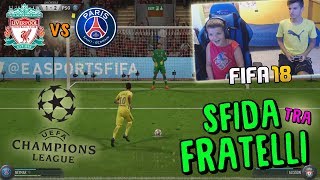 LIVERPOOL vs PSG - CHAMPIONS LEAGUE CONTRO MIO FRATELLO! - Fifa 18