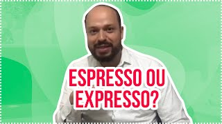 café eSpresso ou café eXpresso? | Ewerton Santana