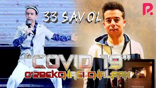 33 savol - "Covid 19" o'zbekchasi CHALPAK